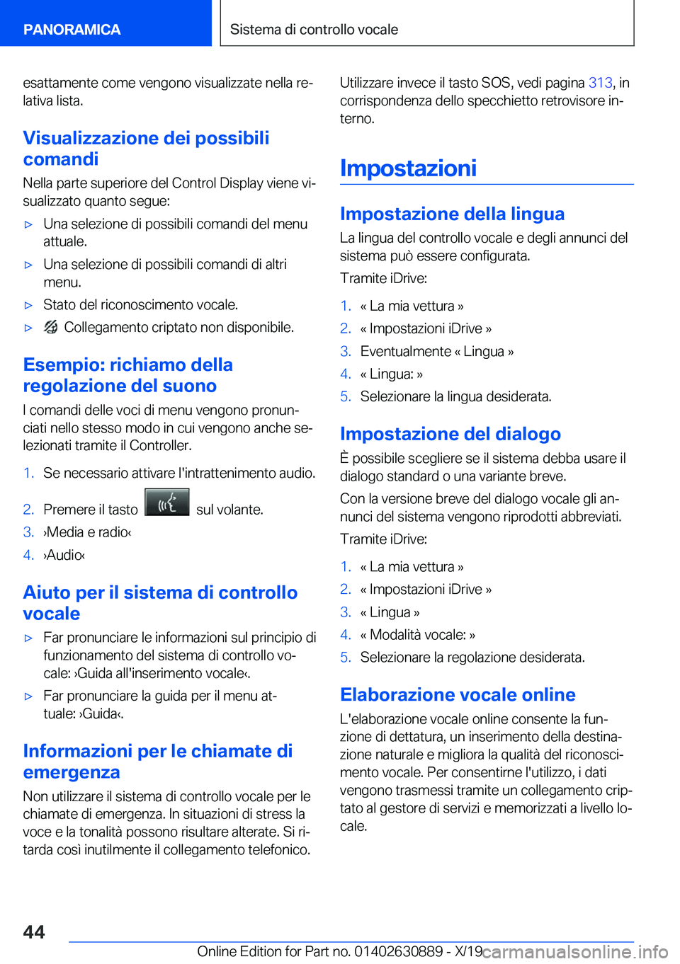 BMW X2 2020  Libretti Di Uso E manutenzione (in Italian) �e�s�a�t�t�a�m�e�n�t�e��c�o�m�e��v�e�n�g�o�n�o��v�i�s�u�a�l�i�z�z�a�t�e��n�e�l�l�a��r�eª
�l�a�t�i�v�a��l�i�s�t�a�.
�V�i�s�u�a�l�i�z�z�a�z�i�o�n�e��d�e�i��p�o�s�s�i�b�i�l�i
�c�o�m�a�n�d�i
�N�