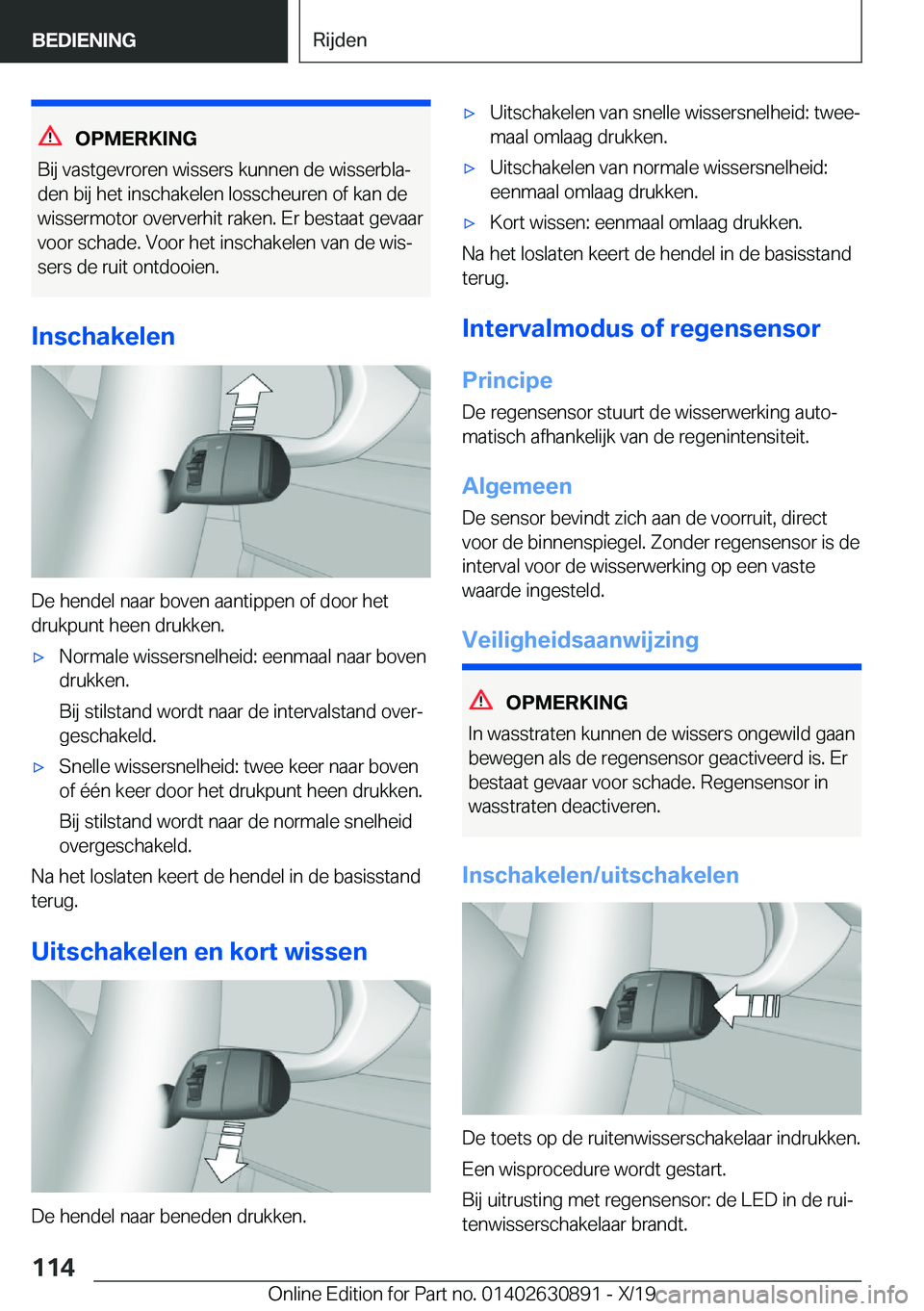 BMW X2 2020  Instructieboekjes (in Dutch) �O�P�M�E�R�K�I�N�G
�B�i�j��v�a�s�t�g�e�v�r�o�r�e�n��w�i�s�s�e�r�s��k�u�n�n�e�n��d�e��w�i�s�s�e�r�b�l�aj �d�e�n��b�i�j��h�e�t��i�n�s�c�h�a�k�e�l�e�n��l�o�s�s�c�h�e�u�r�e�n��o�f��k�a�n��d�e