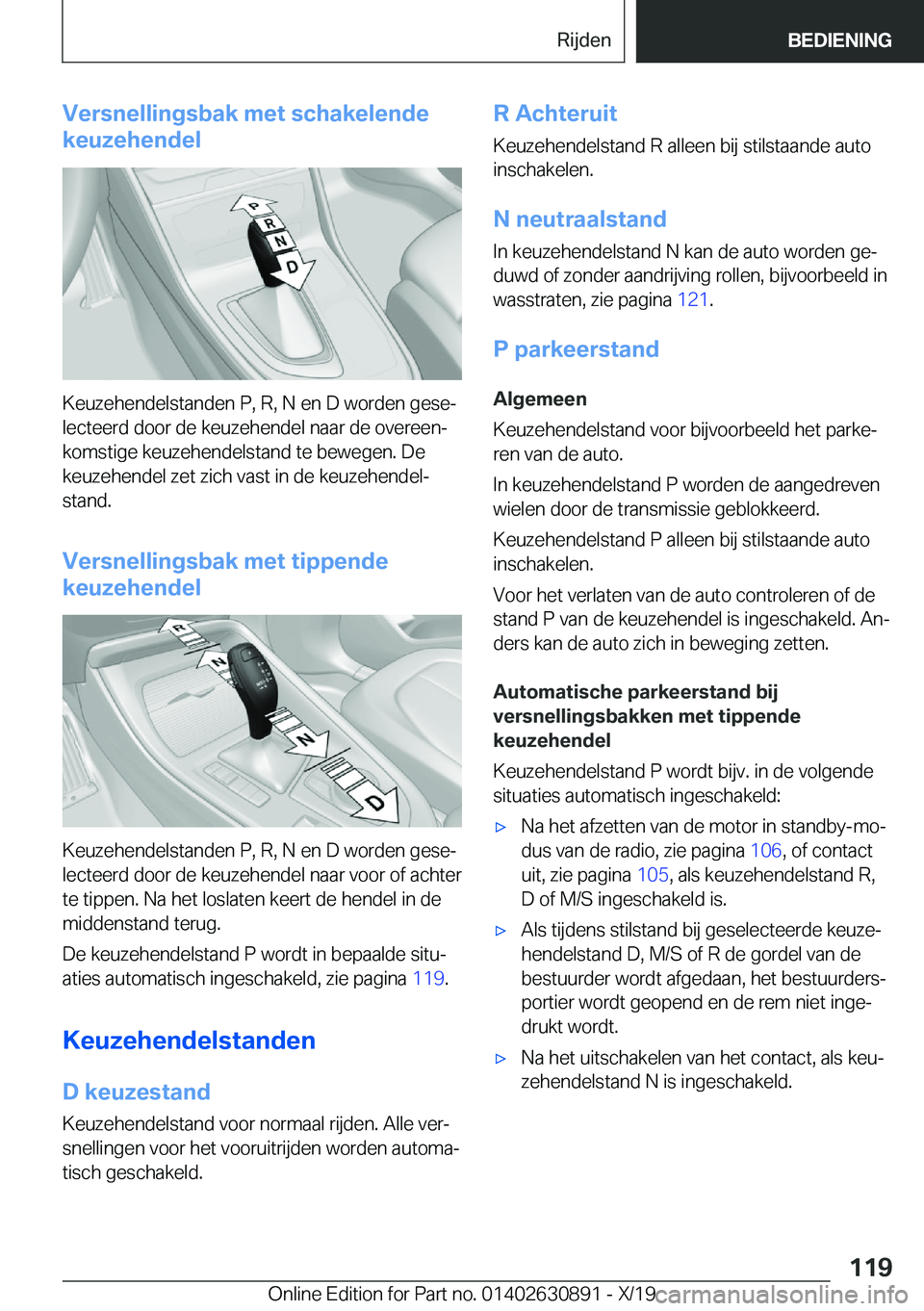 BMW X2 2020  Instructieboekjes (in Dutch) �V�e�r�s�n�e�l�l�i�n�g�s�b�a�k��m�e�t��s�c�h�a�k�e�l�e�n�d�e
�k�e�u�z�e�h�e�n�d�e�l
�K�e�u�z�e�h�e�n�d�e�l�s�t�a�n�d�e�n��P�,��R�,��N��e�n��D��w�o�r�d�e�n��g�e�s�ej �l�e�c�t�e�e�r�d��d�o�o�