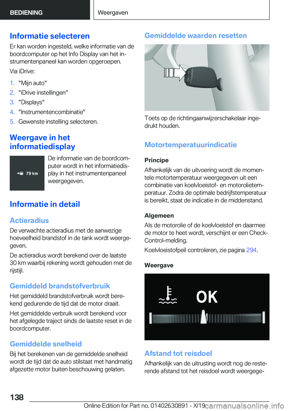 BMW X2 2020  Instructieboekjes (in Dutch) �I�n�f�o�r�m�a�t�i�e��s�e�l�e�c�t�e�r�e�n
�E�r��k�a�n��w�o�r�d�e�n��i�n�g�e�s�t�e�l�d�,��w�e�l�k�e��i�n�f�o�r�m�a�t�i�e��v�a�n��d�e �b�o�o�r�d�c�o�m�p�u�t�e�r��o�p��h�e�t��I�n�f�o��D�i�s�p