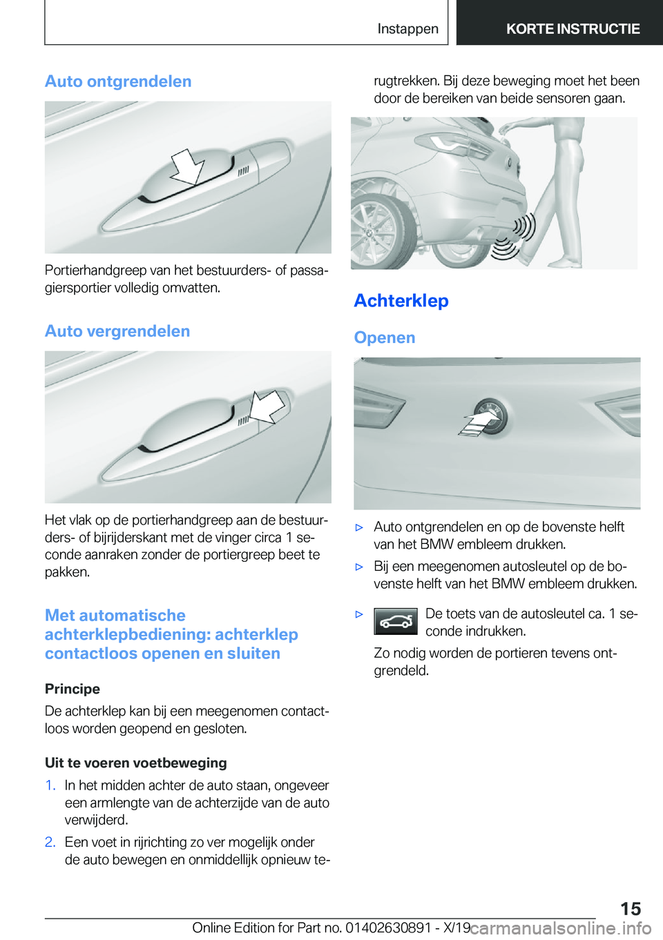 BMW X2 2020  Instructieboekjes (in Dutch) �A�u�t�o��o�n�t�g�r�e�n�d�e�l�e�n
�P�o�r�t�i�e�r�h�a�n�d�g�r�e�e�p��v�a�n��h�e�t��b�e�s�t�u�u�r�d�e�r�s�-��o�f��p�a�s�s�aj
�g�i�e�r�s�p�o�r�t�i�e�r��v�o�l�l�e�d�i�g��o�m�v�a�t�t�e�n�.
�A�u�t�