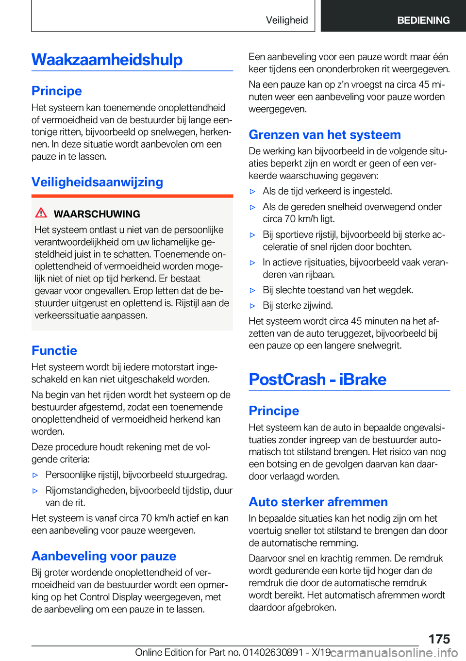 BMW X2 2020  Instructieboekjes (in Dutch) �W�a�a�k�z�a�a�m�h�e�i�d�s�h�u�l�p
�P�r�i�n�c�i�p�e�H�e�t��s�y�s�t�e�e�m��k�a�n��t�o�e�n�e�m�e�n�d�e��o�n�o�p�l�e�t�t�e�n�d�h�e�i�d�o�f��v�e�r�m�o�e�i�d�h�e�i�d��v�a�n��d�e��b�e�s�t�u�u�r�d�e�