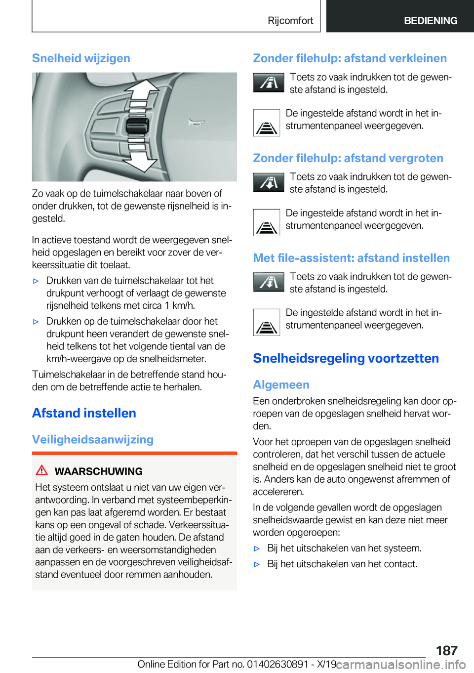 BMW X2 2020  Instructieboekjes (in Dutch) �S�n�e�l�h�e�i�d��w�i�j�z�i�g�e�n
�Z�o��v�a�a�k��o�p��d�e��t�u�i�m�e�l�s�c�h�a�k�e�l�a�a�r��n�a�a�r��b�o�v�e�n��o�f
�o�n�d�e�r��d�r�u�k�k�e�n�,��t�o�t��d�e��g�e�w�e�n�s�t�e��r�i�j�s�n�e�l