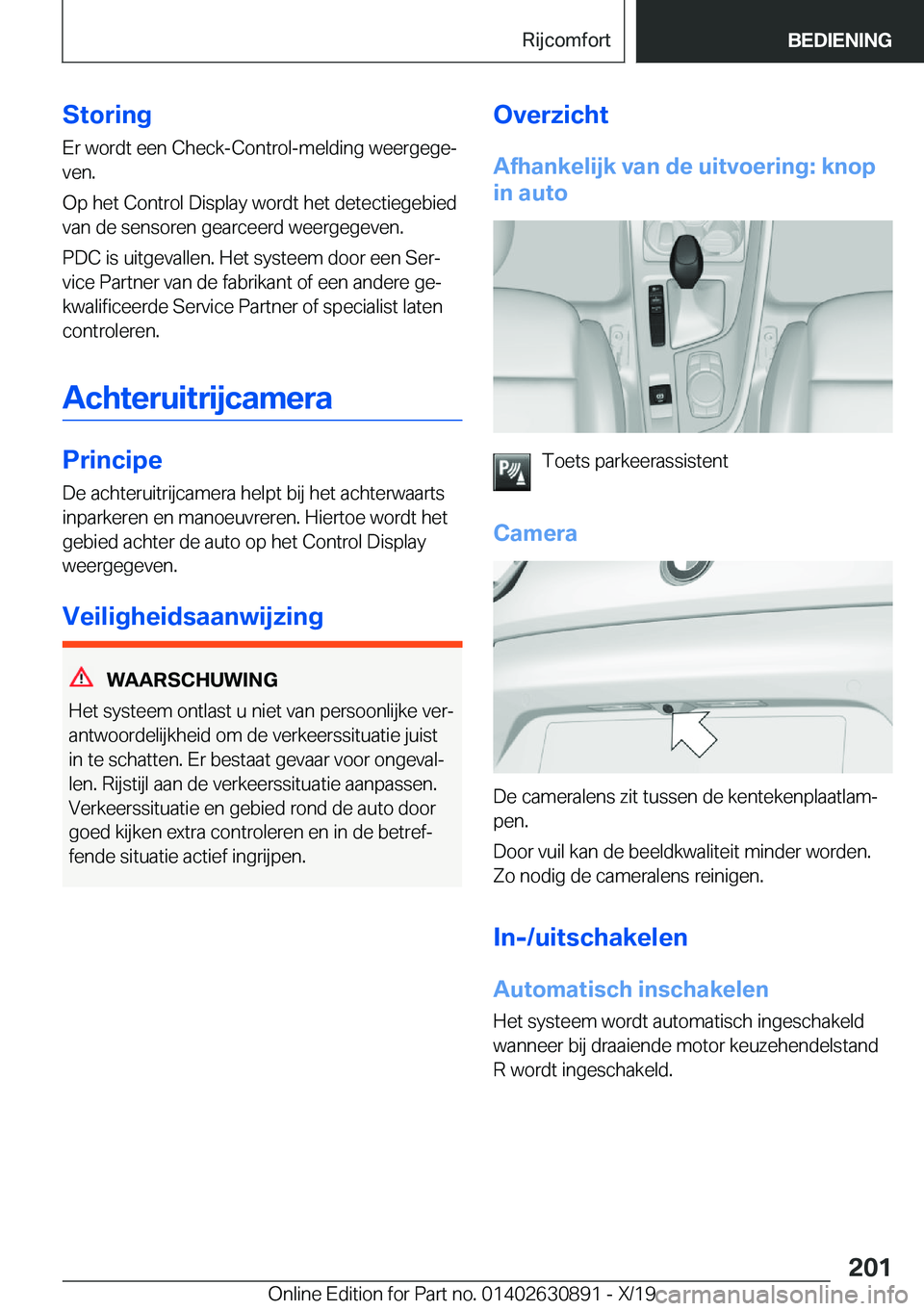 BMW X2 2020  Instructieboekjes (in Dutch) �S�t�o�r�i�n�g�E�r��w�o�r�d�t��e�e�n��C�h�e�c�k�-�C�o�n�t�r�o�l�-�m�e�l�d�i�n�g��w�e�e�r�g�e�g�ej
�v�e�n�.
�O�p��h�e�t��C�o�n�t�r�o�l��D�i�s�p�l�a�y��w�o�r�d�t��h�e�t��d�e�t�e�c�t�i�e�g�e�b