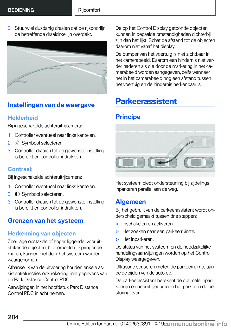 BMW X2 2020  Instructieboekjes (in Dutch) �2�.�S�t�u�u�r�w�i�e�l��d�u�s�d�a�n�i�g��d�r�a�a�i�e�n��d�a�t��d�e��r�i�j�s�p�o�o�r�l�i�j�n�d�e��b�e�t�r�e�f�f�e�n�d�e��d�r�a�a�i�c�i�r�k�e�l�l�i�j�n��o�v�e�r�d�e�k�t�.
�I�n�s�t�e�l�l�i�n�g�e�