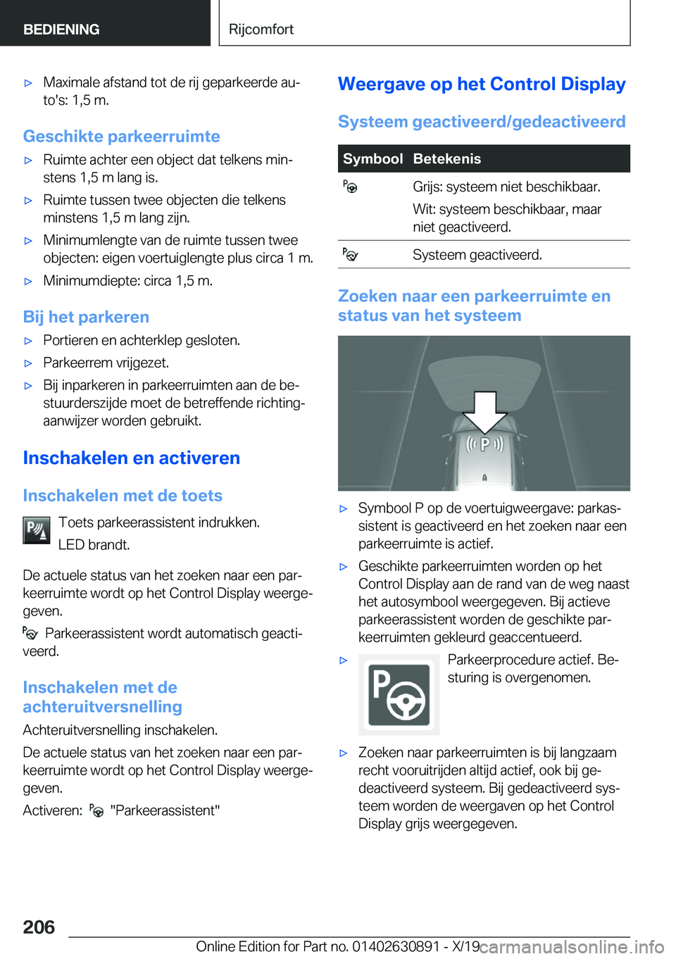 BMW X2 2020  Instructieboekjes (in Dutch) 'x�M�a�x�i�m�a�l�e��a�f�s�t�a�n�d��t�o�t��d�e��r�i�j��g�e�p�a�r�k�e�e�r�d�e��a�uj
�t�o�'�s�:��1�,�5��m�.
�G�e�s�c�h�i�k�t�e��p�a�r�k�e�e�r�r�u�i�m�t�e
'x�R�u�i�m�t�e��a�c�h�t�e�