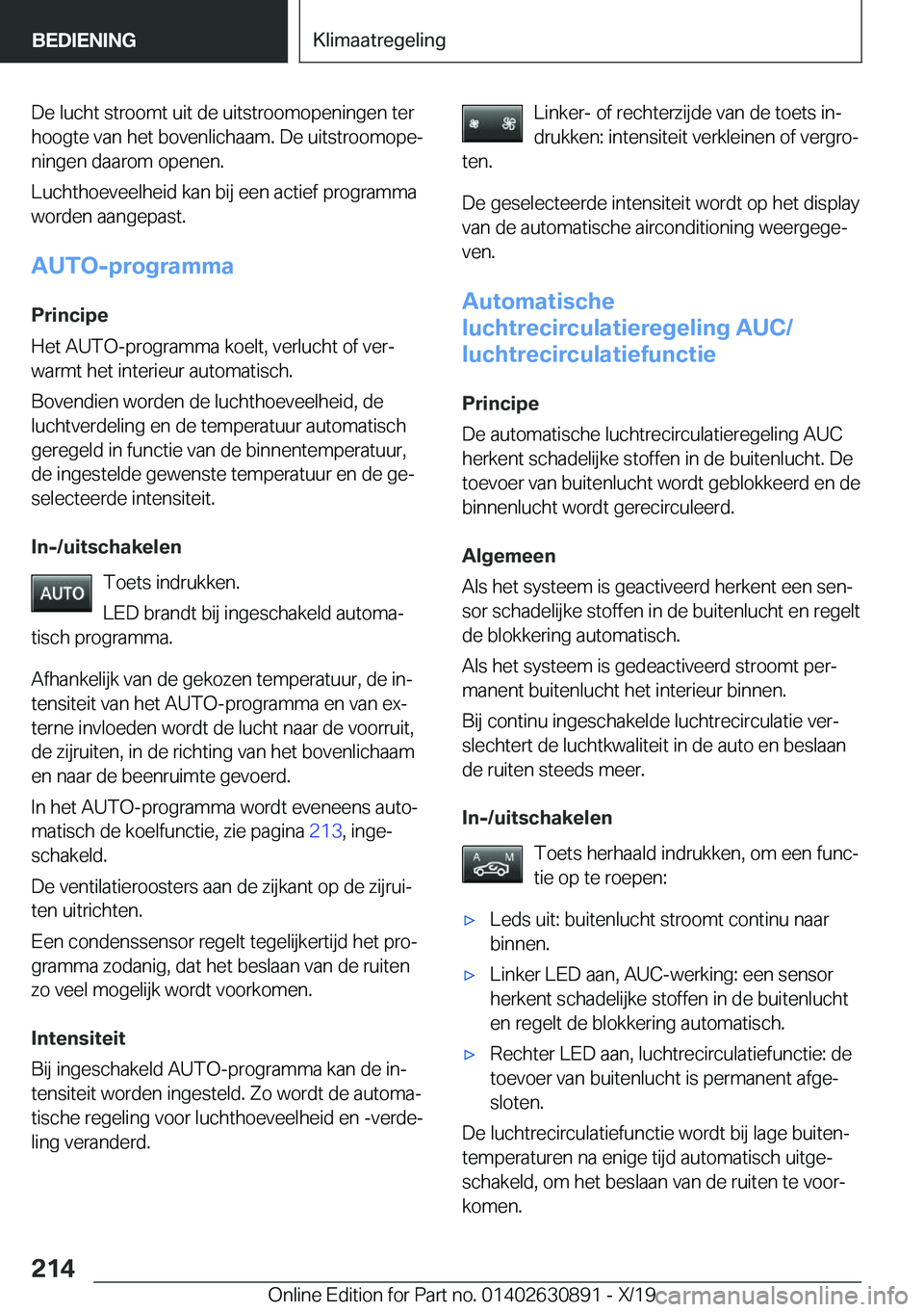 BMW X2 2020  Instructieboekjes (in Dutch) �D�e��l�u�c�h�t��s�t�r�o�o�m�t��u�i�t��d�e��u�i�t�s�t�r�o�o�m�o�p�e�n�i�n�g�e�n��t�e�r�h�o�o�g�t�e��v�a�n��h�e�t��b�o�v�e�n�l�i�c�h�a�a�m�.��D�e��u�i�t�s�t�r�o�o�m�o�p�ej
�n�i�n�g�e�n��d�