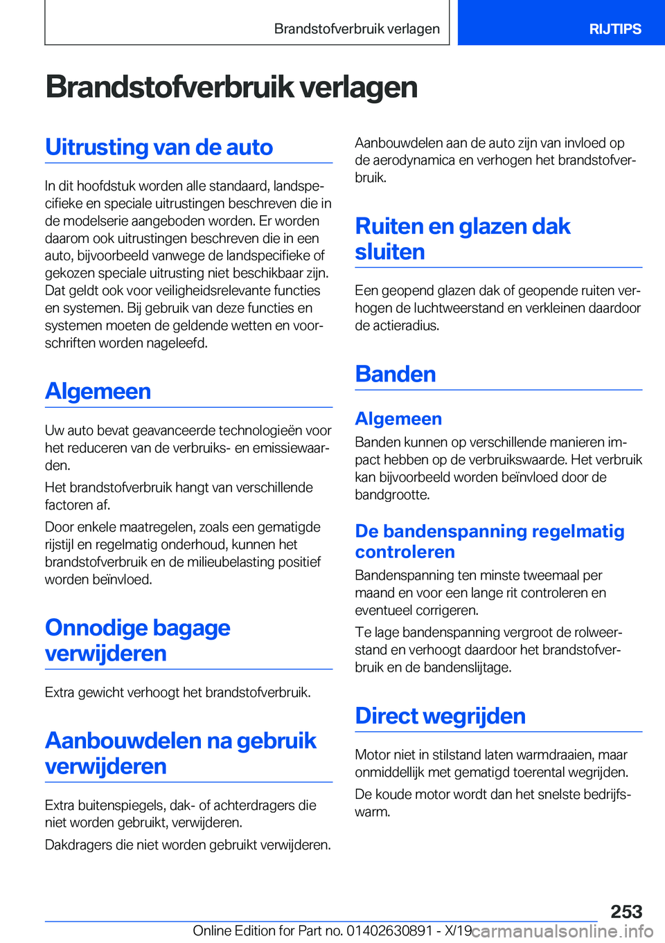 BMW X2 2020  Instructieboekjes (in Dutch) �B�r�a�n�d�s�t�o�f�v�e�r�b�r�u�i�k��v�e�r�l�a�g�e�n�U�i�t�r�u�s�t�i�n�g��v�a�n��d�e��a�u�t�o
�I�n��d�i�t��h�o�o�f�d�s�t�u�k��w�o�r�d�e�n��a�l�l�e��s�t�a�n�d�a�a�r�d�,��l�a�n�d�s�p�ej�c�i�f�