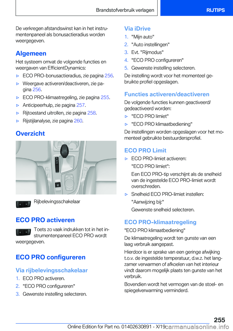 BMW X2 2020  Instructieboekjes (in Dutch) �D�e��v�e�r�k�r�e�g�e�n��a�f�s�t�a�n�d�s�w�i�n�s�t��k�a�n��i�n��h�e�t��i�n�s�t�r�uj
�m�e�n�t�e�n�p�a�n�e�e�l��a�l�s��b�o�n�u�s�a�c�t�i�e�r�a�d�i�u�s��w�o�r�d�e�n
�w�e�e�r�g�e�g�e�v�e�n�.
�A�