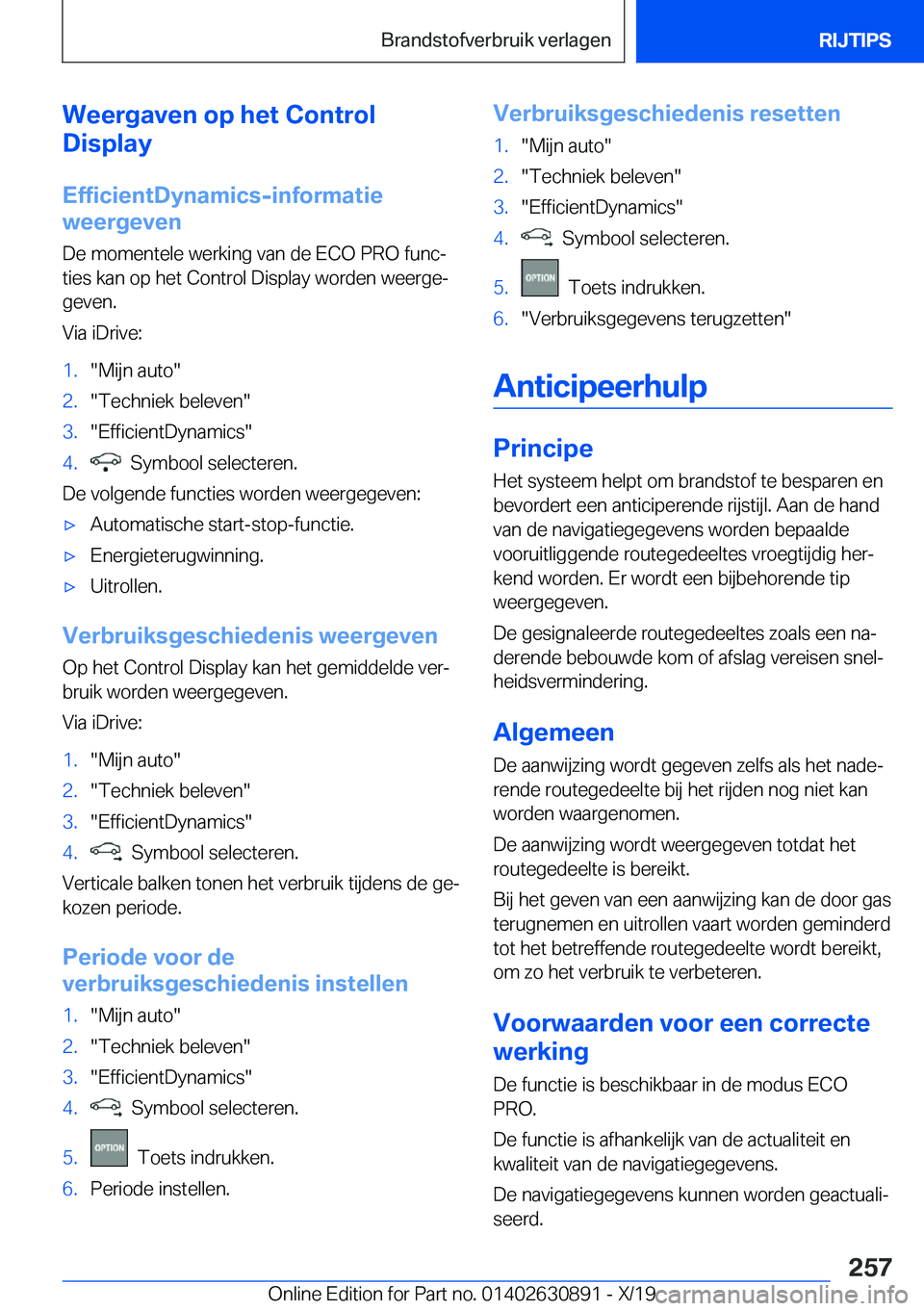 BMW X2 2020  Instructieboekjes (in Dutch) �W�e�e�r�g�a�v�e�n��o�p��h�e�t��C�o�n�t�r�o�l
�D�i�s�p�l�a�y
�E�f�f�i�c�i�e�n�t�D�y�n�a�m�i�c�s�-�i�n�f�o�r�m�a�t�i�e
�w�e�e�r�g�e�v�e�n
�D�e��m�o�m�e�n�t�e�l�e��w�e�r�k�i�n�g��v�a�n��d�e��E�C