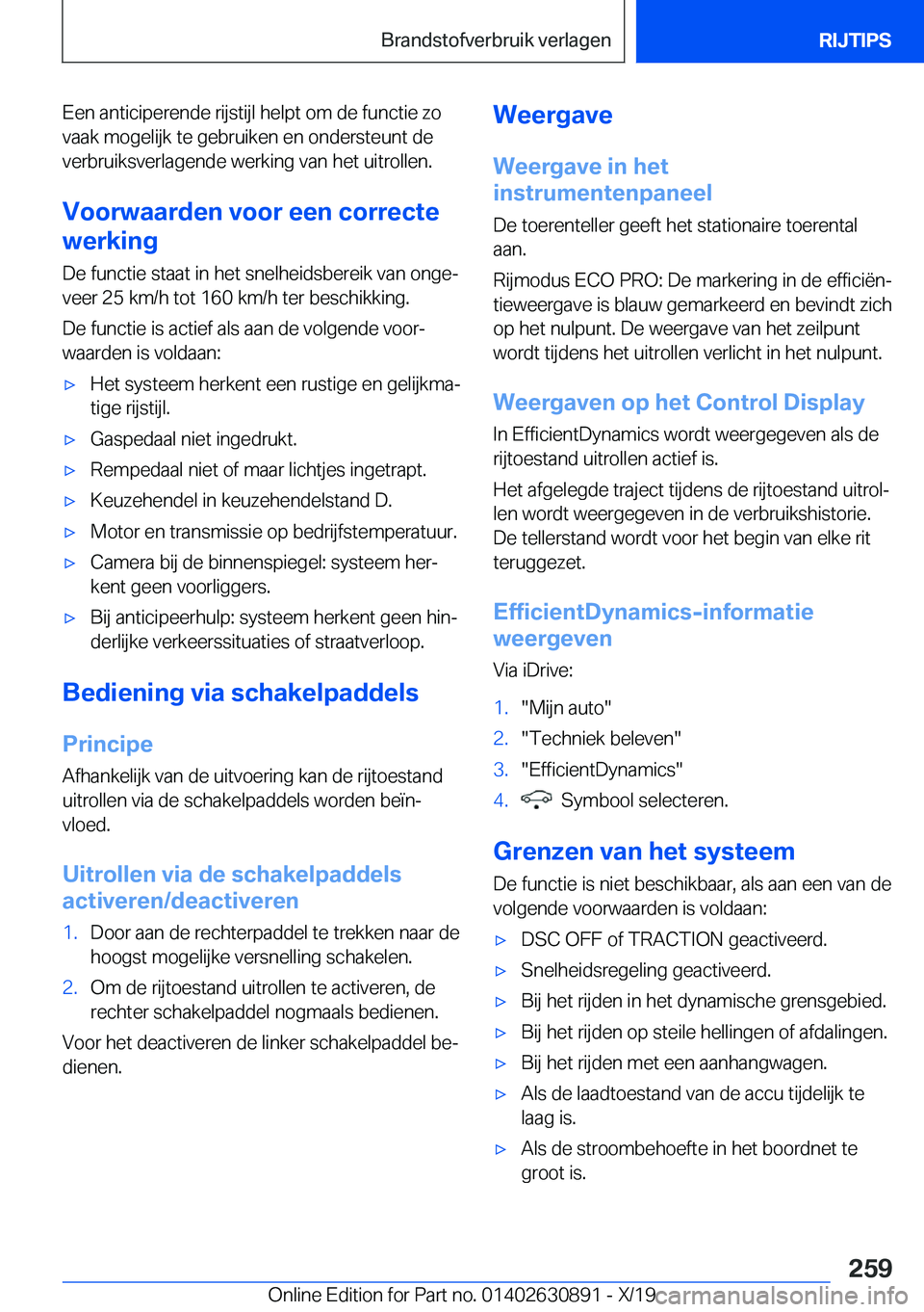 BMW X2 2020  Instructieboekjes (in Dutch) �E�e�n��a�n�t�i�c�i�p�e�r�e�n�d�e��r�i�j�s�t�i�j�l��h�e�l�p�t��o�m��d�e��f�u�n�c�t�i�e��z�o
�v�a�a�k��m�o�g�e�l�i�j�k��t�e��g�e�b�r�u�i�k�e�n��e�n��o�n�d�e�r�s�t�e�u�n�t��d�e
�v�e�r�b�r�u