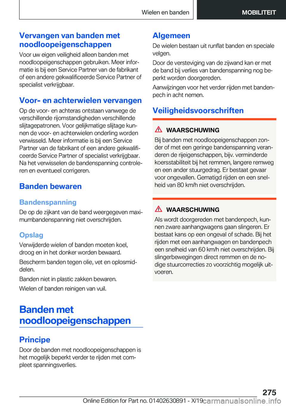 BMW X2 2020  Instructieboekjes (in Dutch) �V�e�r�v�a�n�g�e�n��v�a�n��b�a�n�d�e�n��m�e�t
�n�o�o�d�l�o�o�p�e�i�g�e�n�s�c�h�a�p�p�e�n
�V�o�o�r��u�w��e�i�g�e�n��v�e�i�l�i�g�h�e�i�d��a�l�l�e�e�n��b�a�n�d�e�n��m�e�t
�n�o�o�d�l�o�o�p�e�i�g�