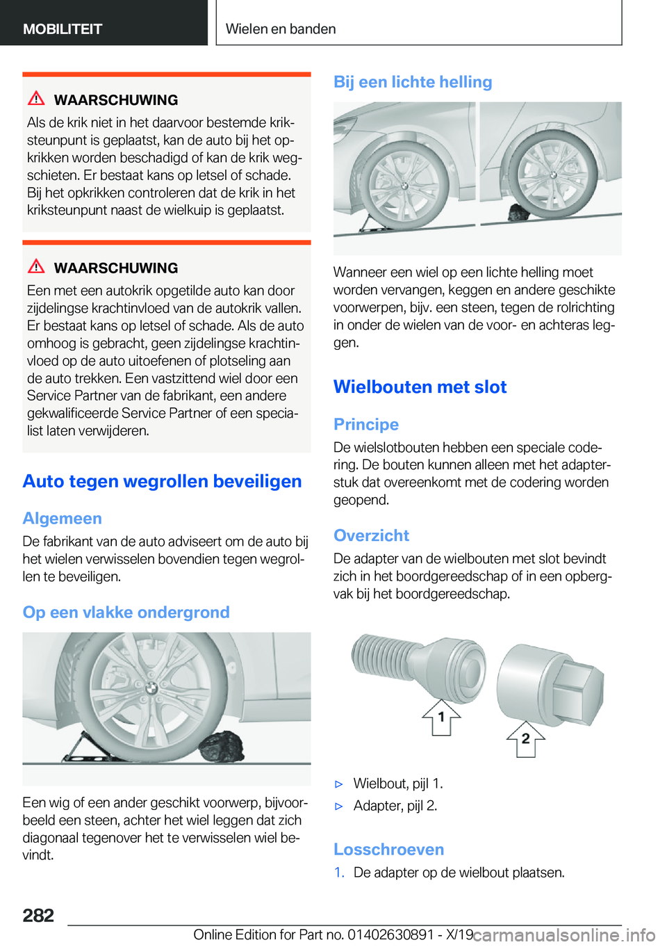 BMW X2 2020  Instructieboekjes (in Dutch) �W�A�A�R�S�C�H�U�W�I�N�G
�A�l�s��d�e��k�r�i�k��n�i�e�t��i�n��h�e�t��d�a�a�r�v�o�o�r��b�e�s�t�e�m�d�e��k�r�i�kj �s�t�e�u�n�p�u�n�t��i�s��g�e�p�l�a�a�t�s�t�,��k�a�n��d�e��a�u�t�o��b�i�j�