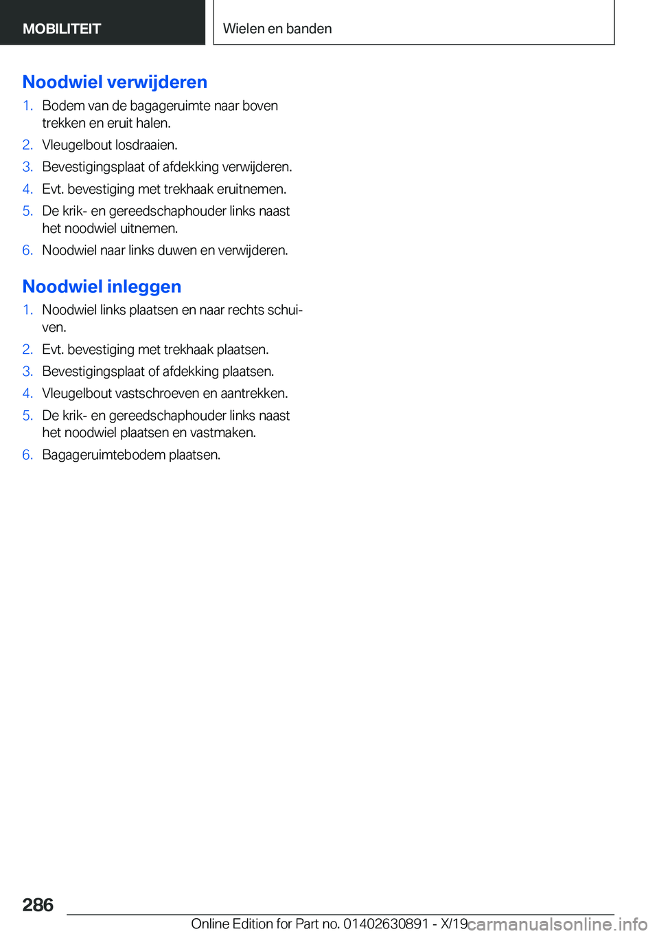 BMW X2 2020  Instructieboekjes (in Dutch) �N�o�o�d�w�i�e�l��v�e�r�w�i�j�d�e�r�e�n�1�.�B�o�d�e�m��v�a�n��d�e��b�a�g�a�g�e�r�u�i�m�t�e��n�a�a�r��b�o�v�e�n
�t�r�e�k�k�e�n��e�n��e�r�u�i�t��h�a�l�e�n�.�2�.�V�l�e�u�g�e�l�b�o�u�t��l�o�s�d�