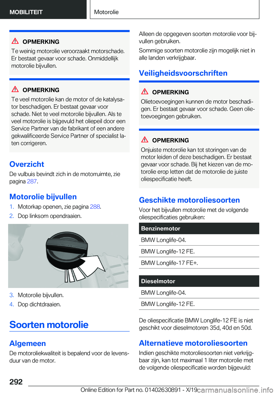 BMW X2 2020  Instructieboekjes (in Dutch) �O�P�M�E�R�K�I�N�G
�T�e��w�e�i�n�i�g��m�o�t�o�r�o�l�i�e��v�e�r�o�o�r�z�a�a�k�t��m�o�t�o�r�s�c�h�a�d�e�. �E�r��b�e�s�t�a�a�t��g�e�v�a�a�r��v�o�o�r��s�c�h�a�d�e�.��O�n�m�i�d�d�e�l�l�i�j�k
�m�o�