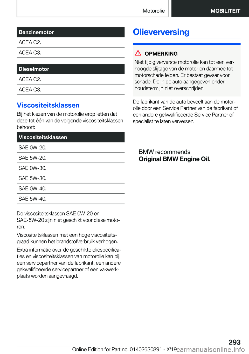 BMW X2 2020  Instructieboekjes (in Dutch) �B�e�n�z�i�n�e�m�o�t�o�r�A�C�E�A��C�2�.�A�C�E�A��C�3�.�D�i�e�s�e�l�m�o�t�o�r�A�C�E�A��C�2�.�A�C�E�A��C�3�.
�V�i�s�c�o�s�i�t�e�i�t�s�k�l�a�s�s�e�n�B�i�j��h�e�t��k�i�e�z�e�n��v�a�n��d�e��m�o�t�