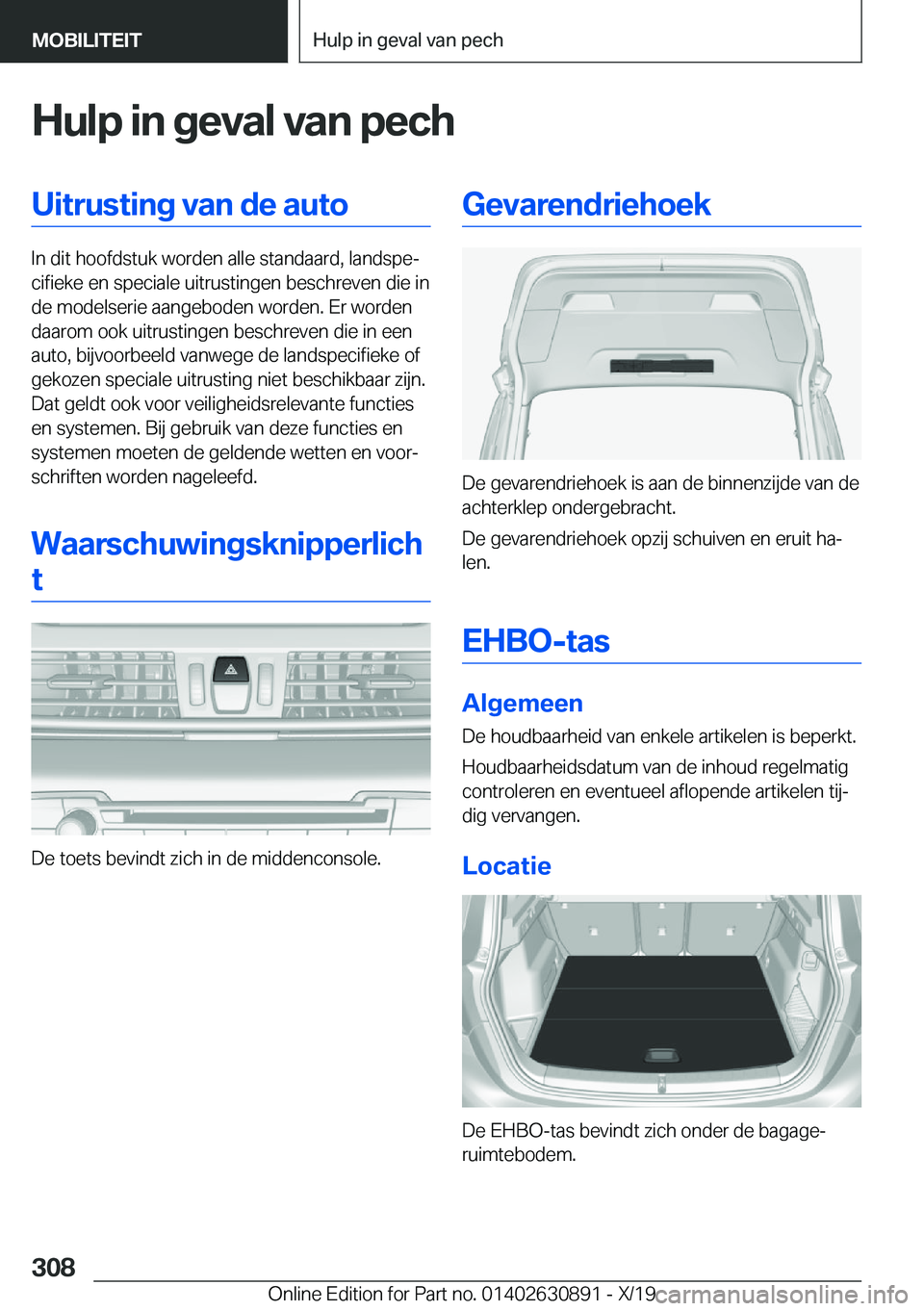 BMW X2 2020  Instructieboekjes (in Dutch) �H�u�l�p��i�n��g�e�v�a�l��v�a�n��p�e�c�h�U�i�t�r�u�s�t�i�n�g��v�a�n��d�e��a�u�t�o
�I�n��d�i�t��h�o�o�f�d�s�t�u�k��w�o�r�d�e�n��a�l�l�e��s�t�a�n�d�a�a�r�d�,��l�a�n�d�s�p�ej�c�i�f�i�e�k�e�