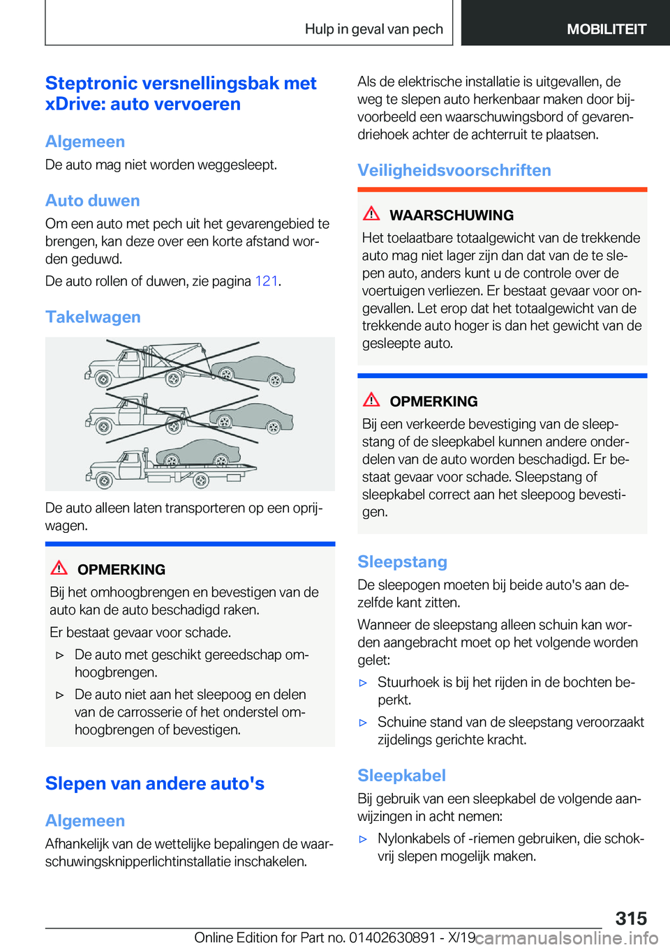 BMW X2 2020  Instructieboekjes (in Dutch) �S�t�e�p�t�r�o�n�i�c��v�e�r�s�n�e�l�l�i�n�g�s�b�a�k��m�e�t
�x�D�r�i�v�e�:��a�u�t�o��v�e�r�v�o�e�r�e�n
�A�l�g�e�m�e�e�n
�D�e��a�u�t�o��m�a�g��n�i�e�t��w�o�r�d�e�n��w�e�g�g�e�s�l�e�e�p�t�.
�A�u