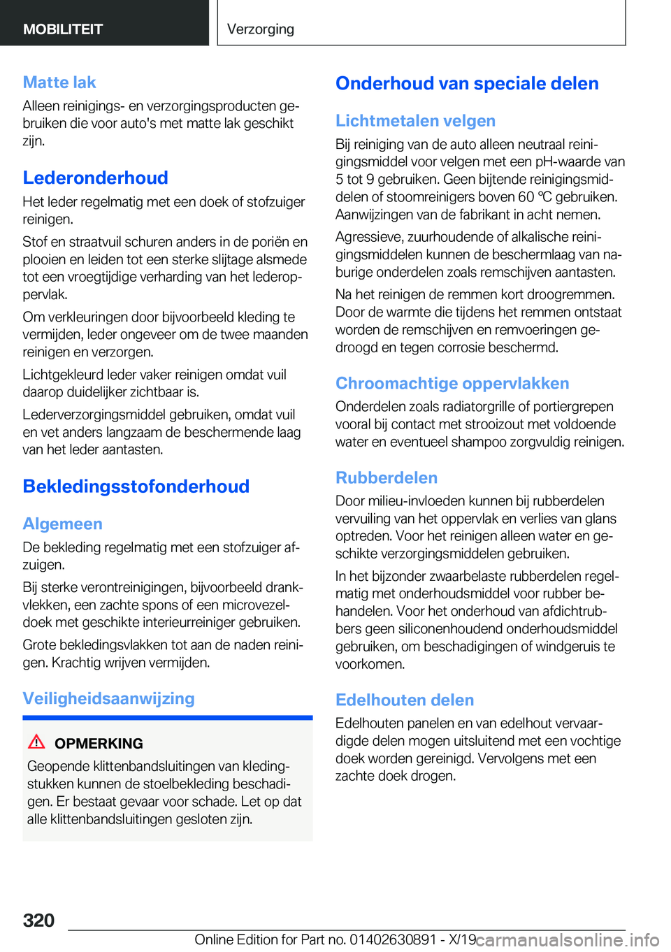 BMW X2 2020  Instructieboekjes (in Dutch) �M�a�t�t�e��l�a�k�A�l�l�e�e�n��r�e�i�n�i�g�i�n�g�s�-��e�n��v�e�r�z�o�r�g�i�n�g�s�p�r�o�d�u�c�t�e�n��g�ej�b�r�u�i�k�e�n��d�i�e��v�o�o�r��a�u�t�o�'�s��m�e�t��m�a�t�t�e��l�a�k��g�e�s�c�h