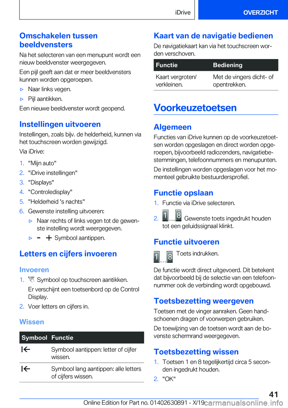BMW X2 2020  Instructieboekjes (in Dutch) �O�m�s�c�h�a�k�e�l�e�n��t�u�s�s�e�n
�b�e�e�l�d�v�e�n�s�t�e�r�s
�N�a��h�e�t��s�e�l�e�c�t�e�r�e�n��v�a�n��e�e�n��m�e�n�u�p�u�n�t��w�o�r�d�t��e�e�n
�n�i�e�u�w��b�e�e�l�d�v�e�n�s�t�e�r��w�e�e�r�