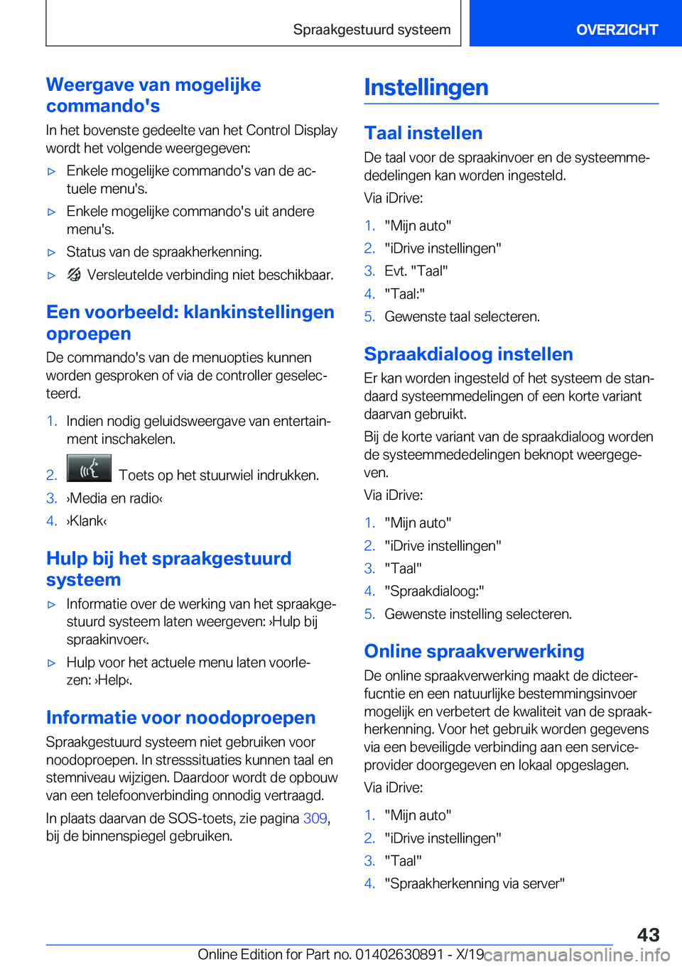 BMW X2 2020  Instructieboekjes (in Dutch) �W�e�e�r�g�a�v�e��v�a�n��m�o�g�e�l�i�j�k�e
�c�o�m�m�a�n�d�o�'�s
�I�n��h�e�t��b�o�v�e�n�s�t�e��g�e�d�e�e�l�t�e��v�a�n��h�e�t��C�o�n�t�r�o�l��D�i�s�p�l�a�y
�w�o�r�d�t��h�e�t��v�o�l�g�e�n�