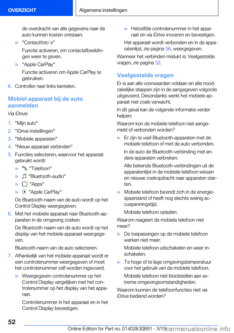 BMW X2 2020  Instructieboekjes (in Dutch) �d�e��o�v�e�r�d�r�a�c�h�t��v�a�n��a�l�l�e��g�e�g�e�v�e�n�s��n�a�a�r��d�e
�a�u�t�o��k�u�n�n�e�n��k�o�s�t�e�n��o�n�t�s�t�a�a�n�.'x��C�o�n�t�a�c�t�f�o�t�o�t�s�
�F�u�n�c�t�i�e��a�c�t�i�v�e