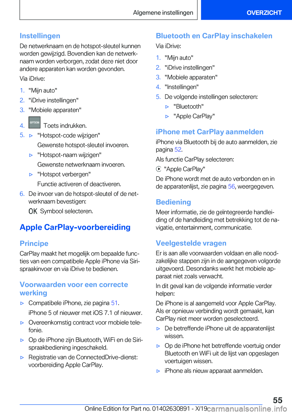 BMW X2 2020  Instructieboekjes (in Dutch) �I�n�s�t�e�l�l�i�n�g�e�n�D�e��n�e�t�w�e�r�k�n�a�a�m��e�n��d�e��h�o�t�s�p�o�t�-�s�l�e�u�t�e�l��k�u�n�n�e�n�w�o�r�d�e�n��g�e�w�i�j�z�i�g�d�.��B�o�v�e�n�d�i�e�n��k�a�n��d�e��n�e�t�w�e�r�kj
�n�