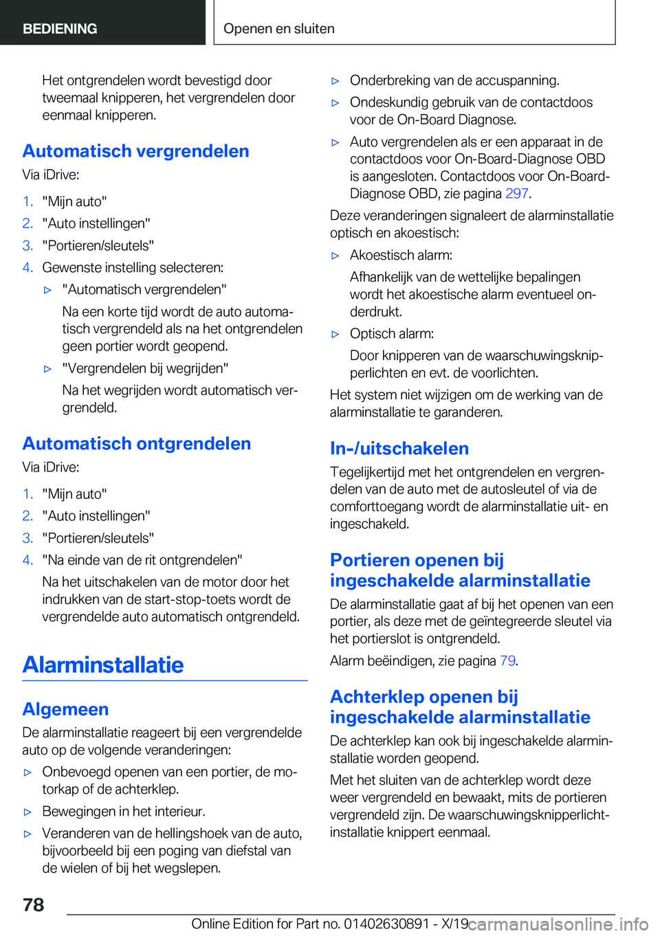 BMW X2 2020  Instructieboekjes (in Dutch) �H�e�t��o�n�t�g�r�e�n�d�e�l�e�n��w�o�r�d�t��b�e�v�e�s�t�i�g�d��d�o�o�r�t�w�e�e�m�a�a�l��k�n�i�p�p�e�r�e�n�,��h�e�t��v�e�r�g�r�e�n�d�e�l�e�n��d�o�o�r
�e�e�n�m�a�a�l��k�n�i�p�p�e�r�e�n�.
�A�u�t