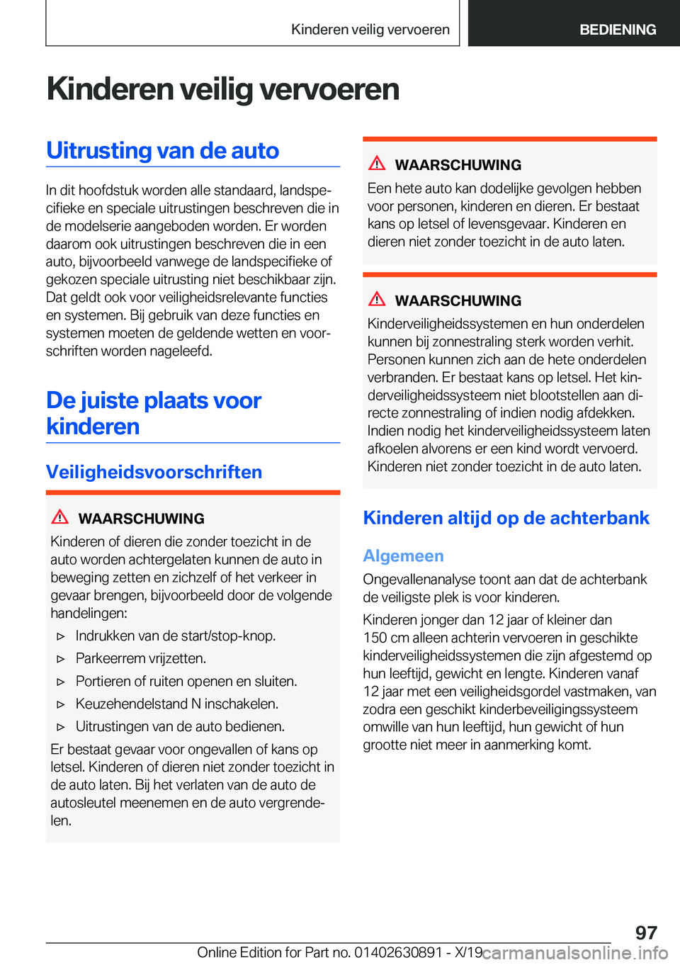 BMW X2 2020  Instructieboekjes (in Dutch) �K�i�n�d�e�r�e�n��v�e�i�l�i�g��v�e�r�v�o�e�r�e�n�U�i�t�r�u�s�t�i�n�g��v�a�n��d�e��a�u�t�o
�I�n��d�i�t��h�o�o�f�d�s�t�u�k��w�o�r�d�e�n��a�l�l�e��s�t�a�n�d�a�a�r�d�,��l�a�n�d�s�p�ej�c�i�f�i�