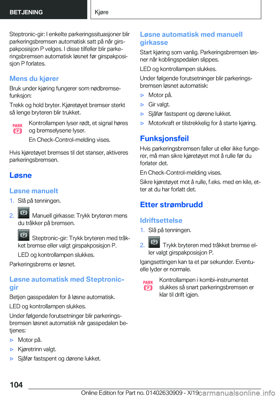 BMW X2 2020  InstruksjonsbØker (in Norwegian) �S�t�e�p�t�r�o�n�i�c�-�g�i�r�:��I��e�n�k�e�l�t�e��p�a�r�k�e�r�i�n�g�s�s�i�t�u�a�s�j�o�n�e�r��b�l�i�r�p�a�r�k�e�r�i�n�g�s�b�r�e�m�s�e�n��a�u�t�o�m�a�t�i�s�k��s�a�t�t��p�å��n�å�r��g�i�r�sj
�