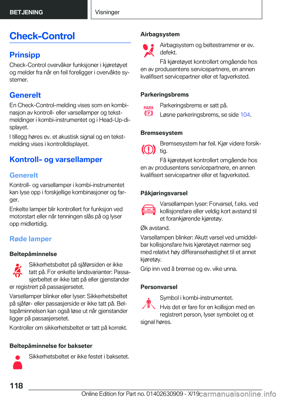 BMW X2 2020  InstruksjonsbØker (in Norwegian) �C�h�e�c�k�-�C�o�n�t�r�o�l
�P�r�i�n�s�i�p�p
�C�h�e�c�k�-�C�o�n�t�r�o�l��o�v�e�r�v�å�k�e�r��f�u�n�k�s�j�o�n�e�r��i��k�j�