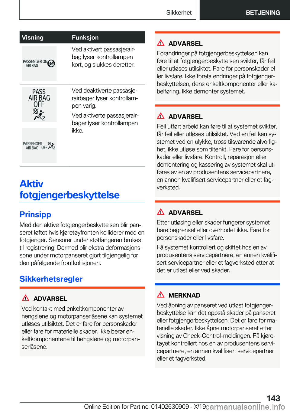 BMW X2 2020  InstruksjonsbØker (in Norwegian) �V�i�s�n�i�n�g�F�u�n�k�s�j�o�n�V�e�d��a�k�t�i�v�e�r�t��p�a�s�s�a�s�j�e�r�a�i�rj
�b�a�g��l�y�s�e�r��k�o�n�t�r�o�l�l�a�m�p�e�n
�k�o�r�t�,��o�g��s�l�u�k�k�e�s��d�e�r�e�t�t�e�r�.�V�e�d��d�e�a�k�t