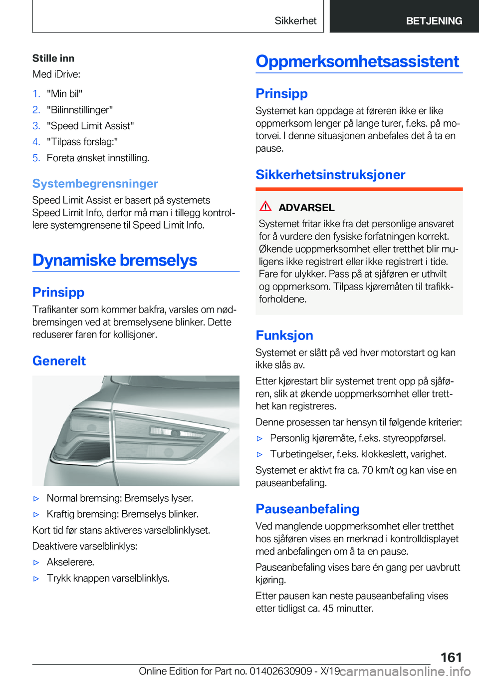 BMW X2 2020  InstruksjonsbØker (in Norwegian) �S�t�i�l�l�e��i�n�n
�M�e�d��i�D�r�i�v�e�:�1�.��M�i�n��b�i�l��2�.��B�i�l�i�n�n�s�t�i�l�l�i�n�g�e�r��3�.��S�p�e�e�d��L�i�m�i�t��A�s�s�i�s�t��4�.��T�i�l�p�a�s�s��f�o�r�s�l�a�g�:��5�.�F�o�r�