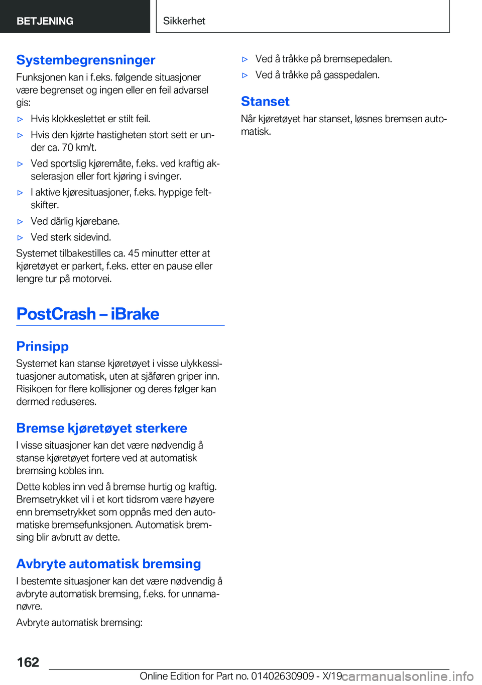 BMW X2 2020  InstruksjonsbØker (in Norwegian) �S�y�s�t�e�m�b�e�g�r�e�n�s�n�i�n�g�e�r�F�u�n�k�s�j�o�n�e�n��k�a�n��i��f�.�e�k�s�.��f�