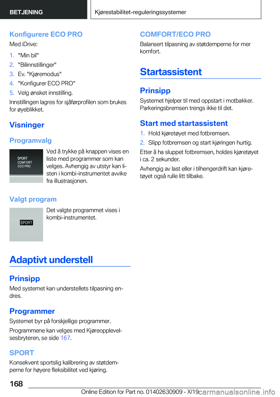 BMW X2 2020  InstruksjonsbØker (in Norwegian) �K�o�n�f�i�g�u�r�e�r�e��E�C�O��P�R�O
�M�e�d��i�D�r�i�v�e�:�1�.��M�i�n��b�i�l��2�.��B�i�l�i�n�n�s�t�i�l�l�i�n�g�e�r��3�.�E�v�.���K�j�