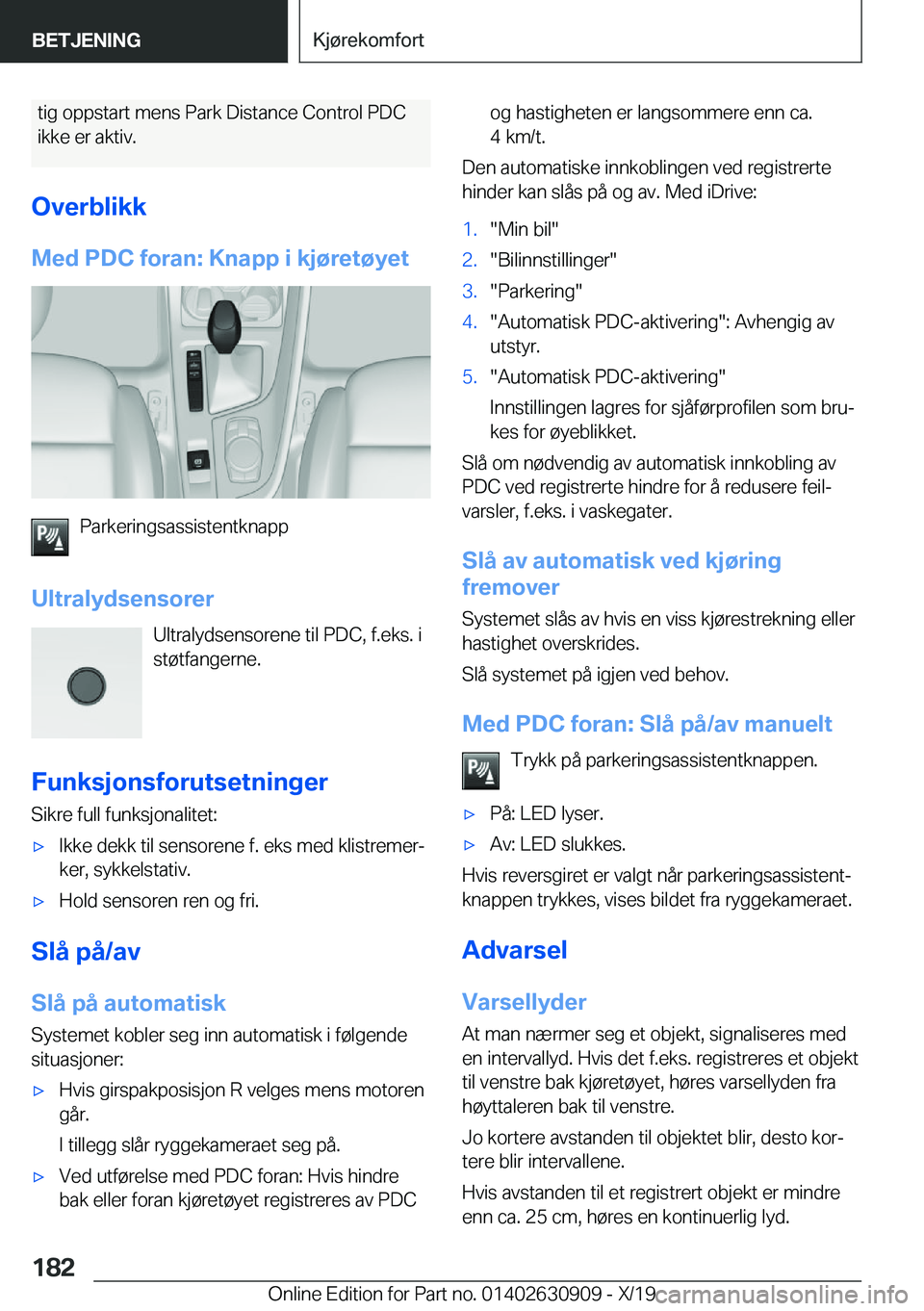 BMW X2 2020  InstruksjonsbØker (in Norwegian) �t�i�g��o�p�p�s�t�a�r�t��m�e�n�s��P�a�r�k��D�i�s�t�a�n�c�e��C�o�n�t�r�o�l��P�D�C
�i�k�k�e��e�r��a�k�t�i�v�.
�O�v�e�r�b�l�i�k�k �M�e�d��P�D�C��f�o�r�a�n�:��K�n�a�p�p��i��k�j�