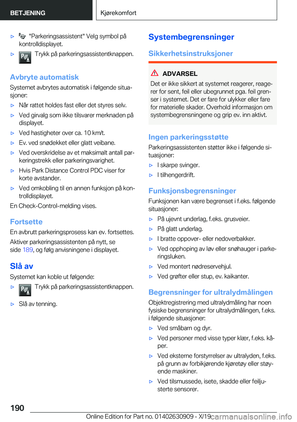 BMW X2 2020  InstruksjonsbØker (in Norwegian) x����P�a�r�k�e�r�i�n�g�s�a�s�s�i�s�t�e�n�t���V�e�l�g��s�y�m�b�o�l��p�å
�k�o�n�t�r�o�l�l�d�i�s�p�l�a�y�e�t�.x�T�r�y�k�k��p�å��p�a�r�k�e�r�i�n�g�s�a�s�s�i�s�t�e�n�t�k�n�a�p�p�e�n�.
�A�v�b�r