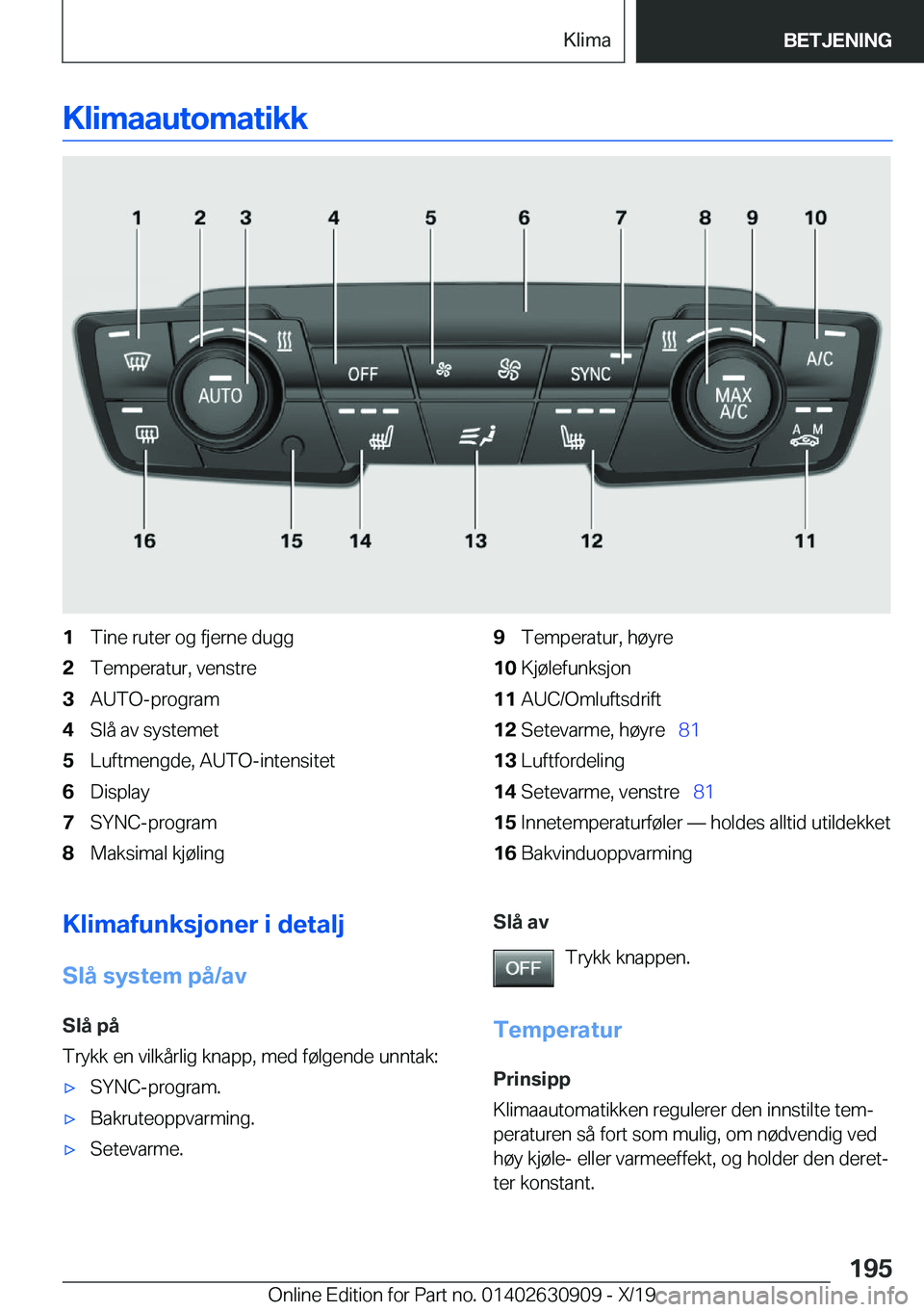BMW X2 2020  InstruksjonsbØker (in Norwegian) �K�l�i�m�a�a�u�t�o�m�a�t�i�k�k�1�T�i�n�e��r�u�t�e�r��o�g��f�j�e�r�n�e��d�u�g�g�2�T�e�m�p�e�r�a�t�u�r�,��v�e�n�s�t�r�e�3�A�U�T�O�-�p�r�o�g�r�a�m�4�S�l�å��a�v��s�y�s�t�e�m�e�t�5�L�u�f�t�m�e�n�g�