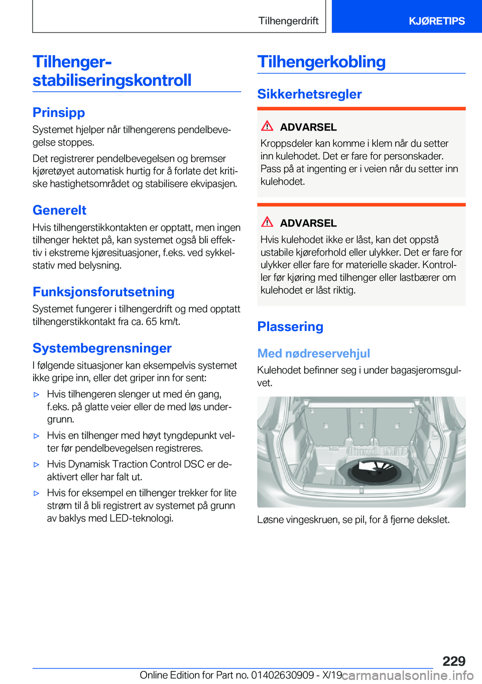 BMW X2 2020  InstruksjonsbØker (in Norwegian) �T�i�l�h�e�n�g�e�r�-
�s�t�a�b�i�l�i�s�e�r�i�n�g�s�k�o�n�t�r�o�l�l
�P�r�i�n�s�i�p�p
�S�y�s�t�e�m�e�t��h�j�e�l�p�e�r��n�å�r��t�i�l�h�e�n�g�e�r�e�n�s��p�e�n�d�e�l�b�e�v�ej
�g�e�l�s�e��s�t�o�p�p�e�