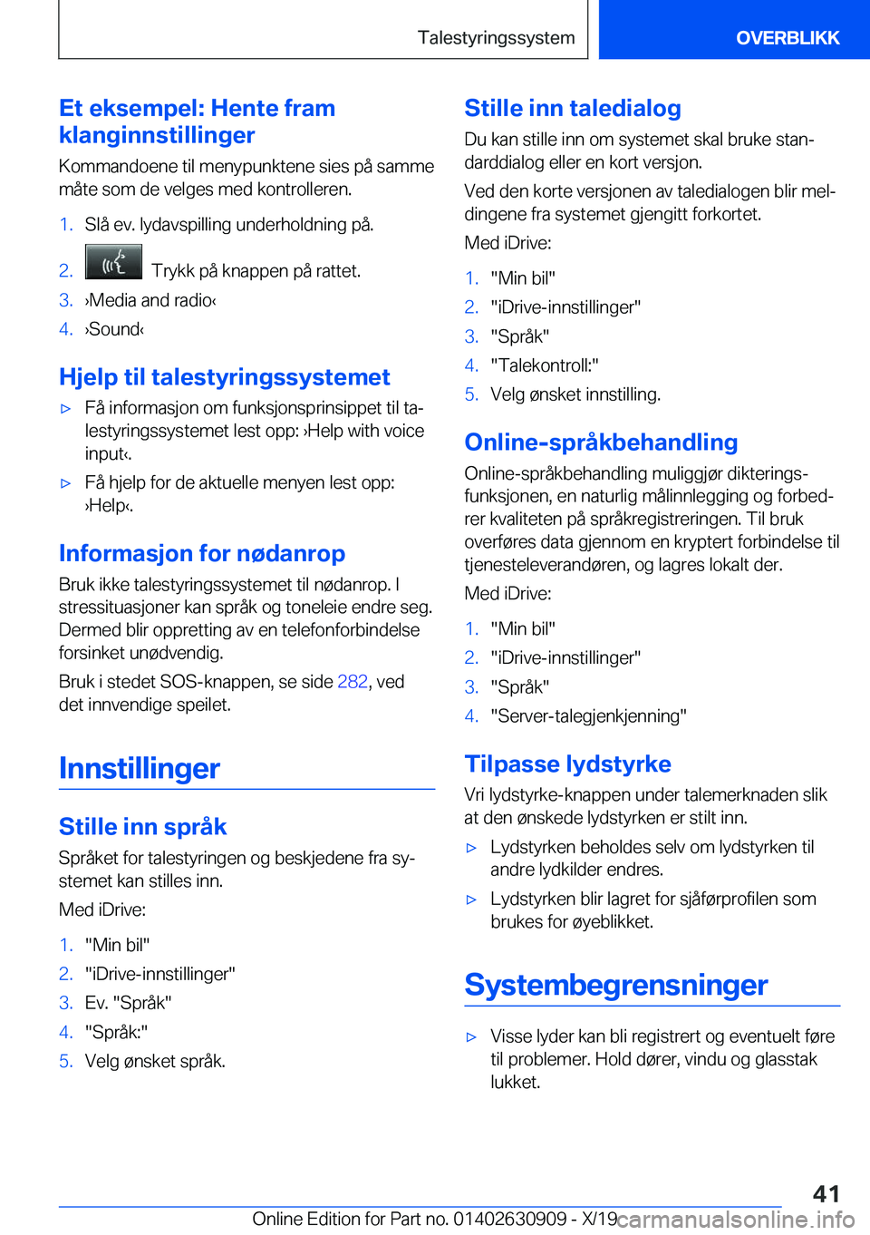 BMW X2 2020  InstruksjonsbØker (in Norwegian) �E�t��e�k�s�e�m�p�e�l�:��H�e�n�t�e��f�r�a�m
�k�l�a�n�g�i�n�n�s�t�i�l�l�i�n�g�e�r
�K�o�m�m�a�n�d�o�e�n�e��t�i�l��m�e�n�y�p�u�n�k�t�e�n�e��s�i�e�s��p�å��s�a�m�m�e
�m�å�t�e��s�o�m��d�e��v�e�