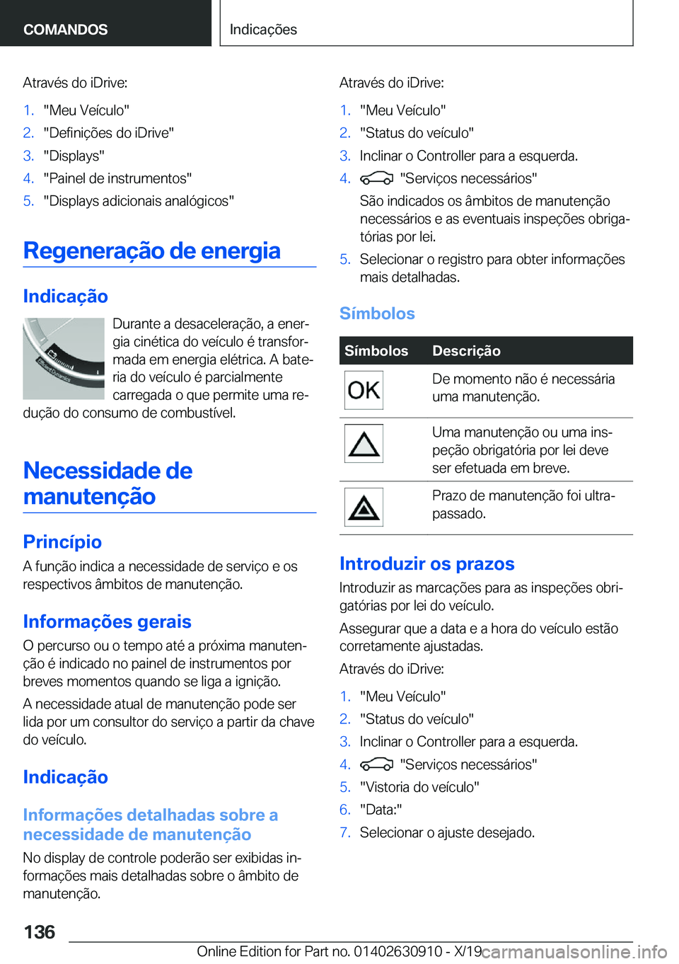 BMW X2 2020  Manual do condutor (in Portuguese) �A�t�r�a�v�é�s��d�o��i�D�r�i�v�e�:�1�.��M�e�u��V�e�