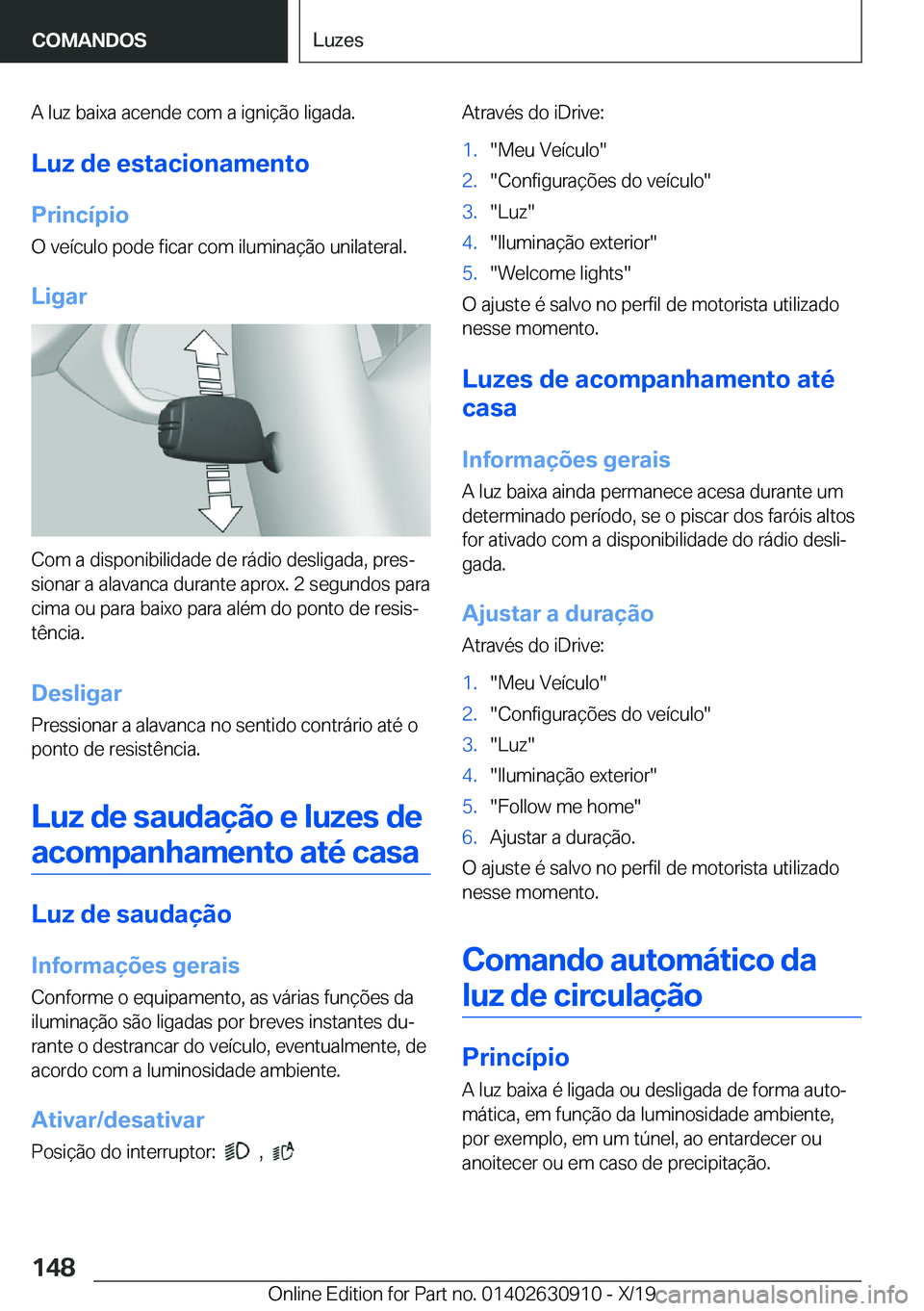 BMW X2 2020  Manual do condutor (in Portuguese) �A��l�u�z��b�a�i�x�a��a�c�e�n�d�e��c�o�m��a��i�g�n�i�