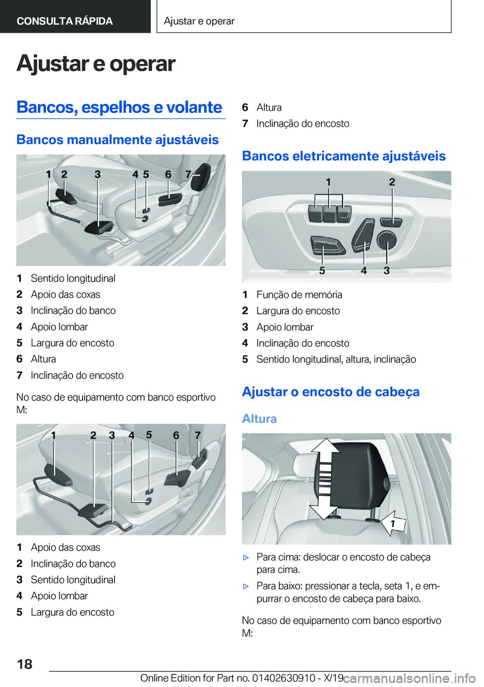 BMW X2 2020  Manual do condutor (in Portuguese) �A�j�u�s�t�a�r��e��o�p�e�r�a�r�B�a�n�c�o�s�,��e�s�p�e�l�h�o�s��e��v�o�l�a�n�t�e
�B�a�n�c�o�s��m�a�n�u�a�l�m�e�n�t�e��a�j�u�s�t�á�v�e�i�s
�1�S�e�n�t�i�d�o��l�o�n�g�i�t�u�d�i�n�a�l�2�A�p�o�i�o�