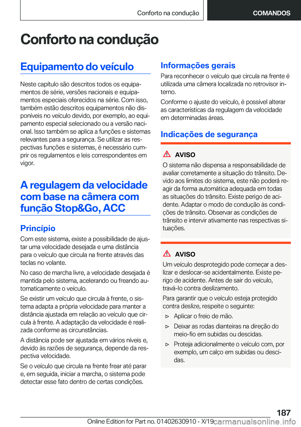 BMW X2 2020  Manual do condutor (in Portuguese) �C�o�n�f�o�r�t�o��n�a��c�o�n�d�u�