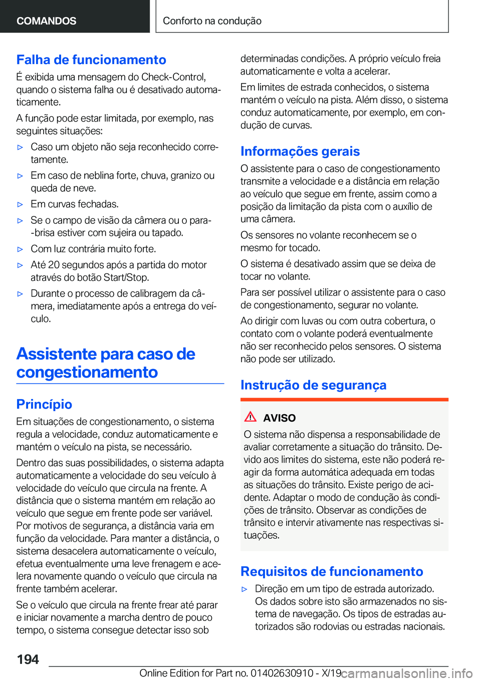 BMW X2 2020  Manual do condutor (in Portuguese) �F�a�l�h�a��d�e��f�u�n�c�i�o�n�a�m�e�n�t�o
�