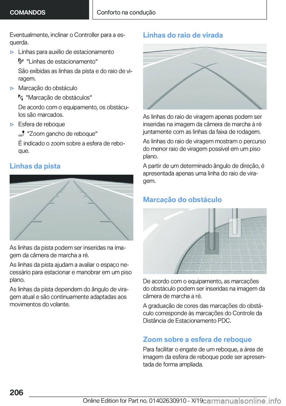 BMW X2 2020  Manual do condutor (in Portuguese) �E�v�e�n�t�u�a�l�m�e�n�t�e�,��i�n�c�l�i�n�a�r��o��C�o�n�t�r�o�l�l�e�r��p�a�r�a��a��e�sª
�q�u�e�r�d�a�.x�L�i�n�h�a�s��p�a�r�a��a�u�x�