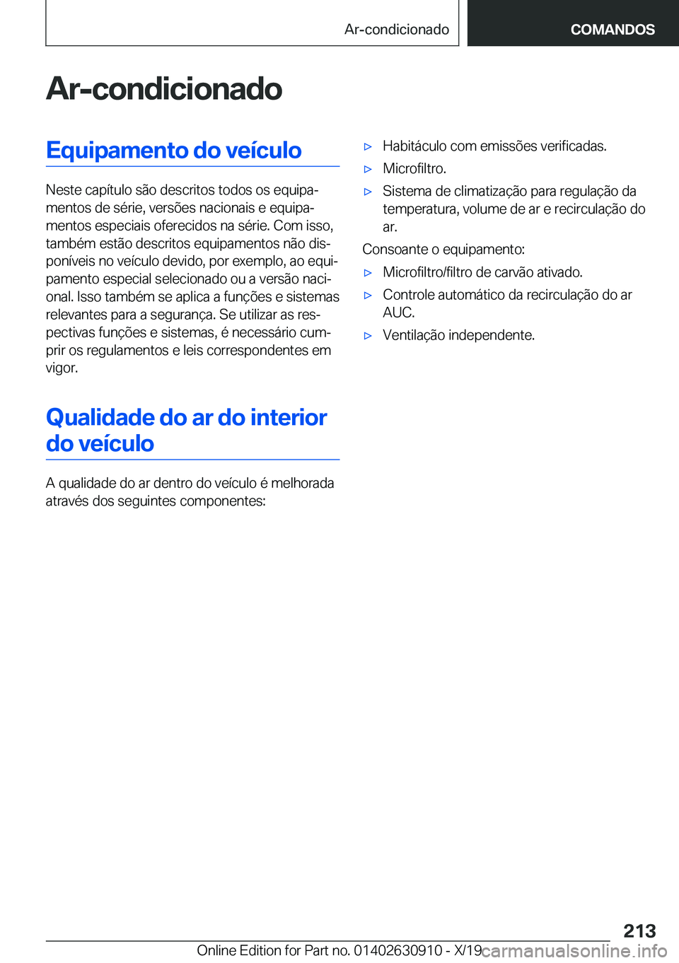 BMW X2 2020  Manual do condutor (in Portuguese) �A�r�-�c�o�n�d�i�c�i�o�n�a�d�o�E�q�u�i�p�a�m�e�n�t�o��d�o��v�e�