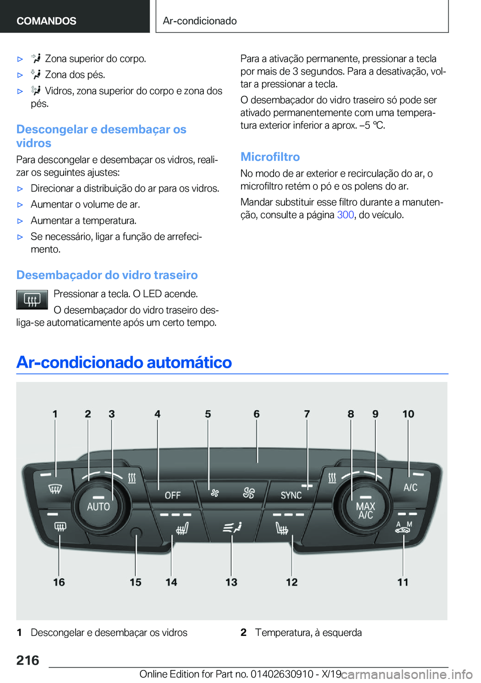 BMW X2 2020  Manual do condutor (in Portuguese) x���Z�o�n�a��s�u�p�e�r�i�o�r��d�o��c�o�r�p�o�.x���Z�o�n�a��d�o�s��p�é�s�.x���V�i�d�r�o�s�,��z�o�n�a��s�u�p�e�r�i�o�r��d�o��c�o�r�p�o��e��z�o�n�a��d�o�s
�p�é�s�.
�D�e�s�c�o�n�g�e