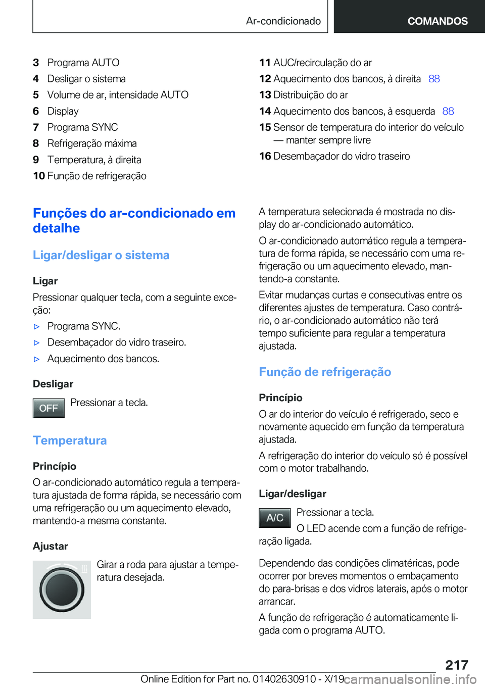 BMW X2 2020  Manual do condutor (in Portuguese) �3�P�r�o�g�r�a�m�a��A�U�T�O�4�D�e�s�l�i�g�a�r��o��s�i�s�t�e�m�a�5�V�o�l�u�m�e��d�e��a�r�,��i�n�t�e�n�s�i�d�a�d�e��A�U�T�O�6�D�i�s�p�l�a�y�7�P�r�o�g�r�a�m�a��S�Y�N�C�8�R�e�f�r�i�g�e�r�a�
