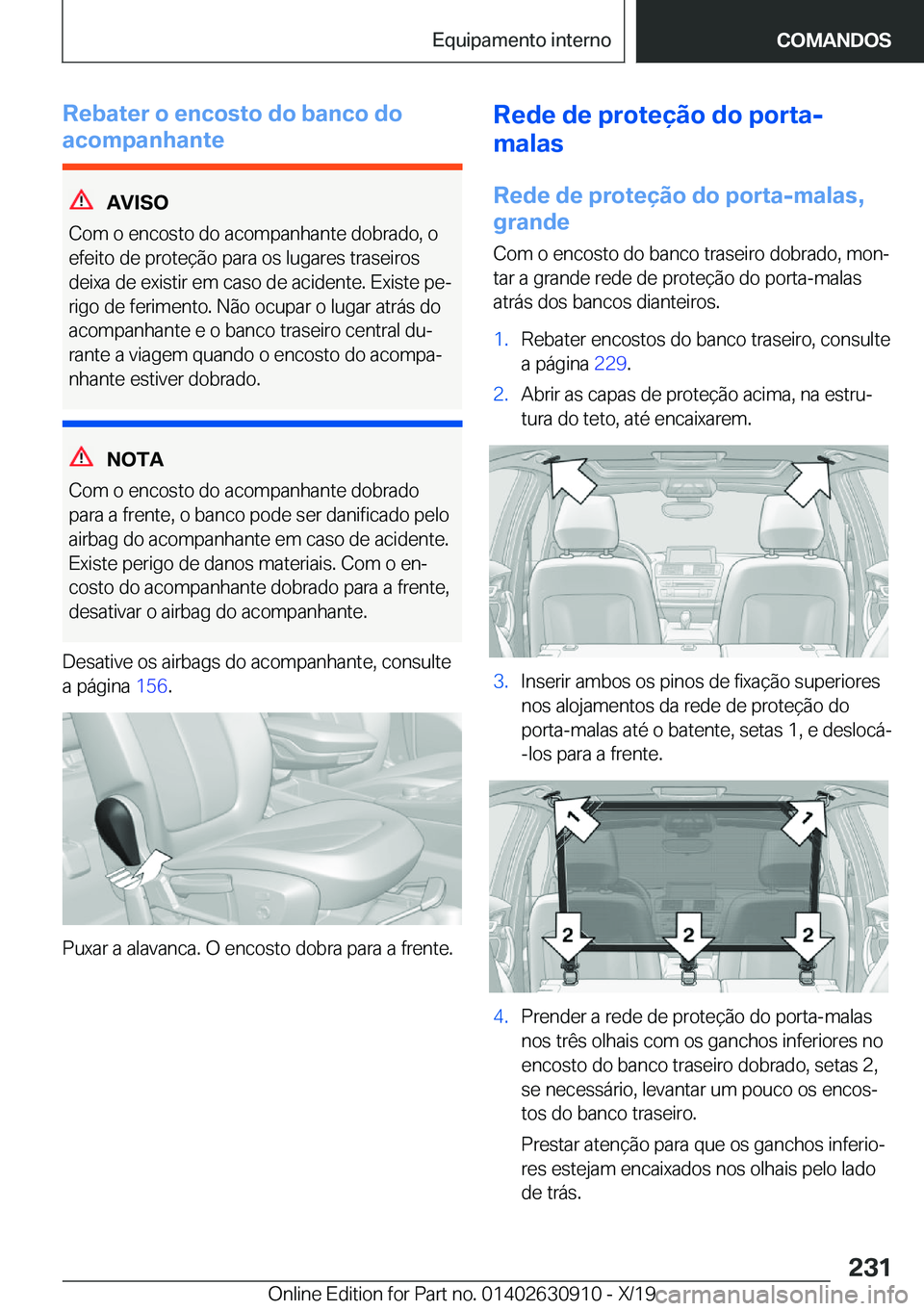 BMW X2 2020  Manual do condutor (in Portuguese) �R�e�b�a�t�e�r��o��e�n�c�o�s�t�o��d�o��b�a�n�c�o��d�o
�a�c�o�m�p�a�n�h�a�n�t�e
�A�V�I�S�O
�C�o�m��o��e�n�c�o�s�t�o��d�o��a�c�o�m�p�a�n�h�a�n�t�e��d�o�b�r�a�d�o�,��o
�e�f�e�i�t�o��d�e��p�r